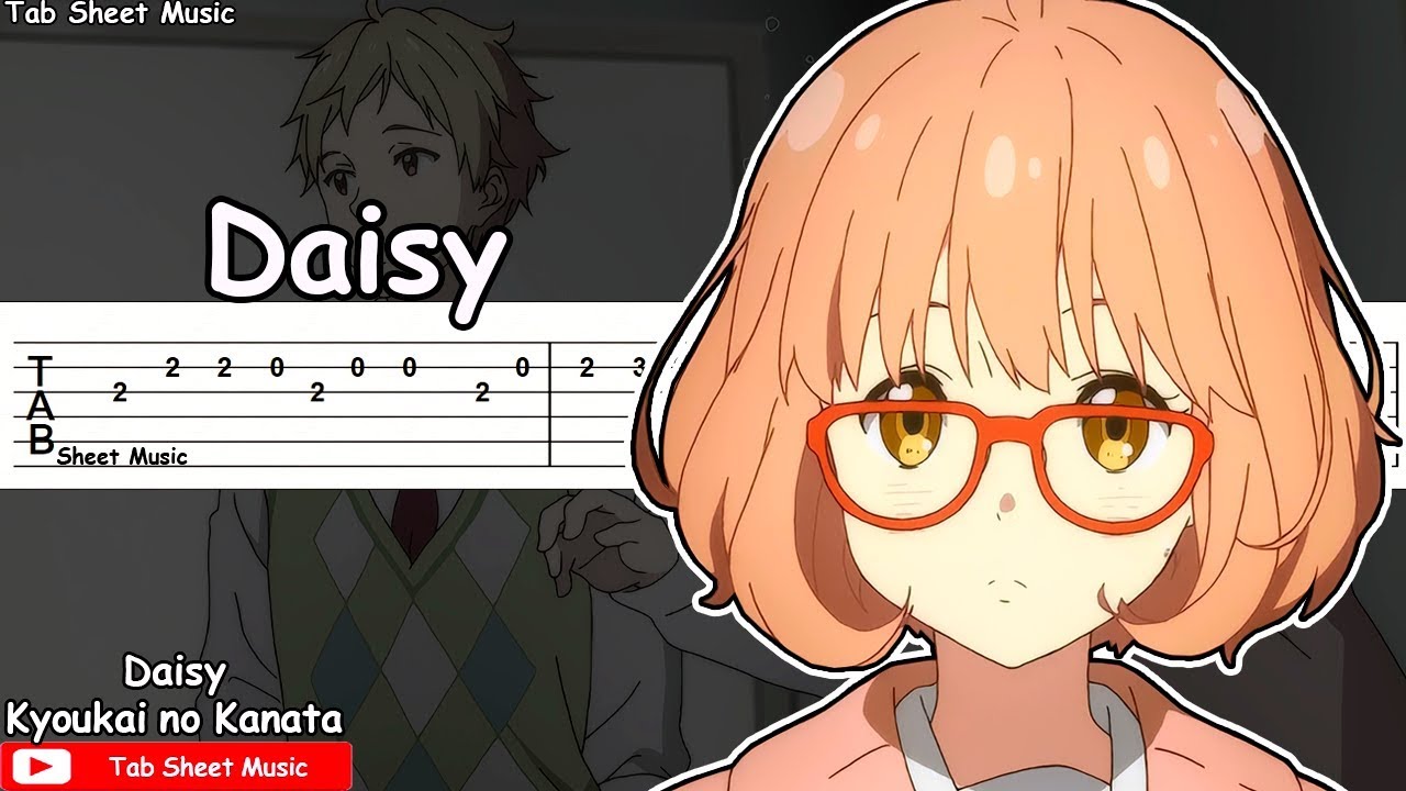 Kyoukai no Kanata ED Daisy Guitar Tutorial Tab Sheet Music