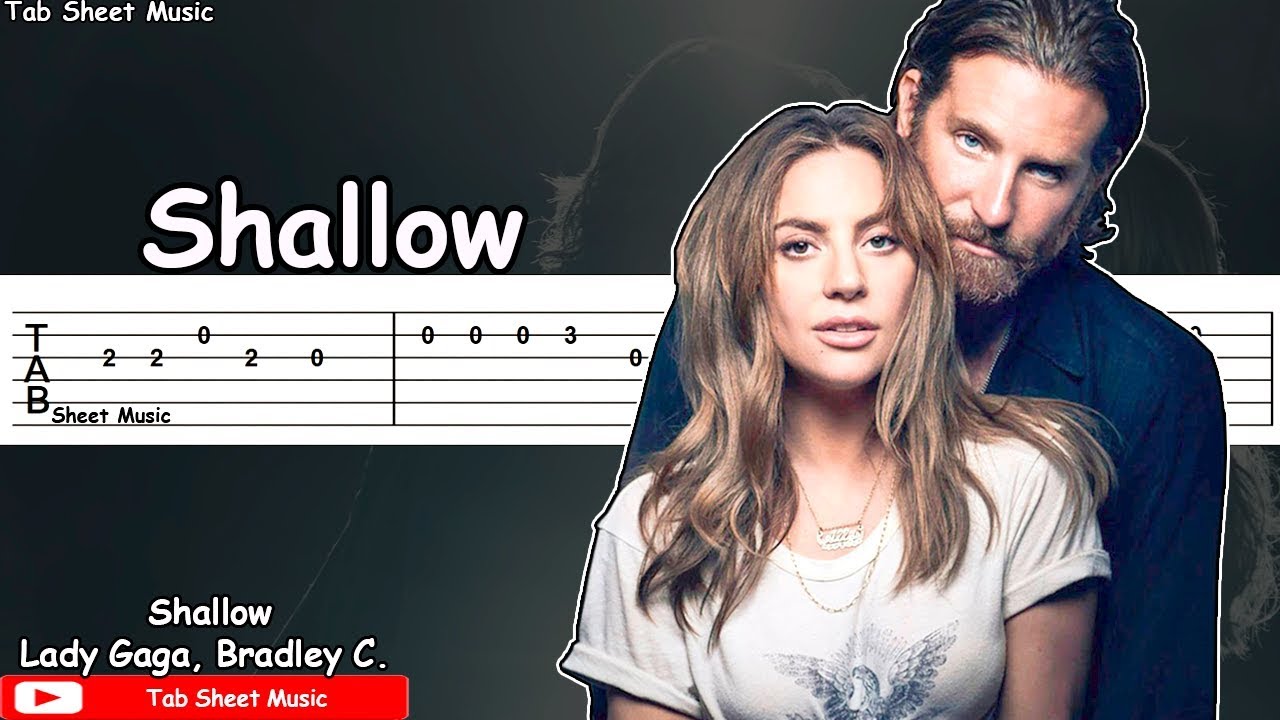 Lady Gaga Bradley Cooper Shallow A Star Is Born Guitar Tutorial Tab Sheet Music