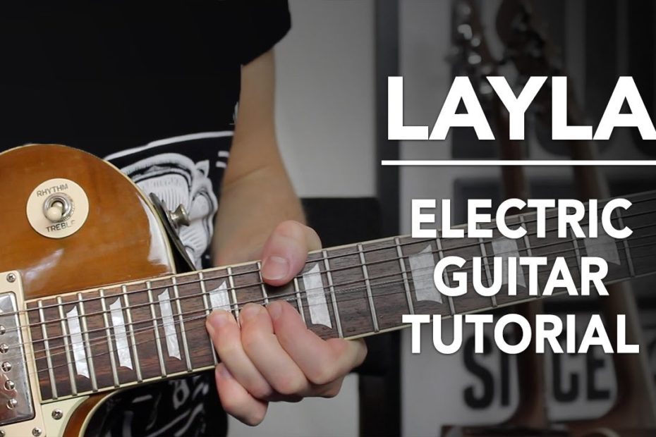 Layla Electric Guitar Lesson - Eric Clapton/ Derek and the Dominos Tutorial