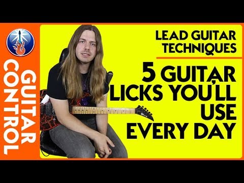 Lead Guitar Techniques: 5 Guitar Licks You’ll Use EVERY DAY | Guitar Control