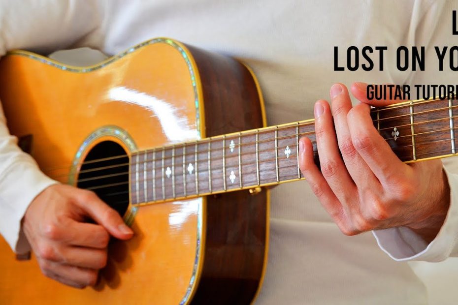 LP – Lost On You EASY Guitar Tutorial With Chords / Lyrics