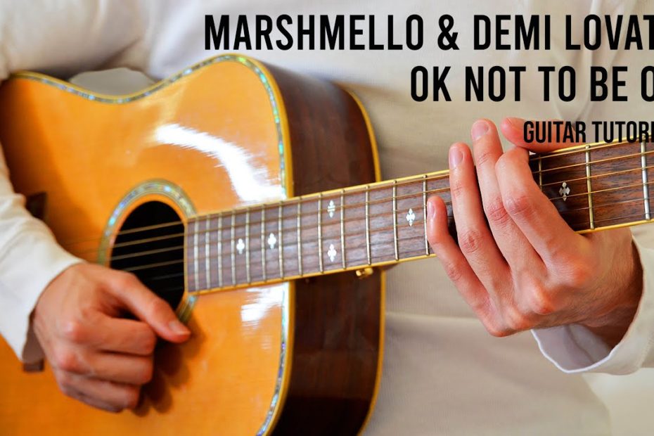 Marshmello & Demi Lovato - OK Not To Be OK EASY Guitar Tutorial With Chords / Lyrics