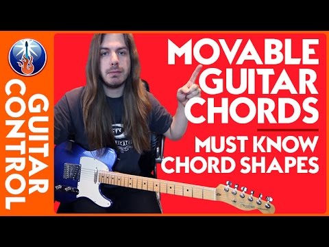 Moveable Guitar Chords - Must Know Chord Shapes