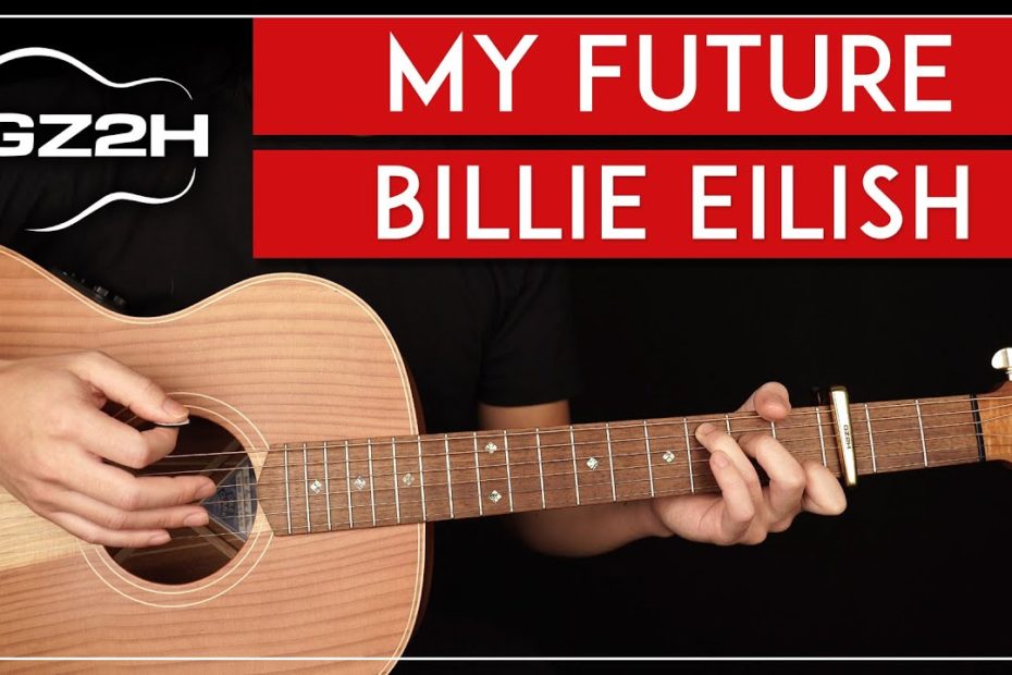 My Future Guitar Tutorial Billie Eilish Guitar Lesson |Easy Chords|