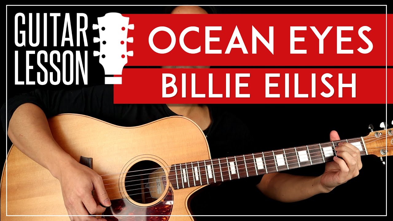 Ocean Eyes Guitar Lesson Billie Eilish Easy Guitar Tutorial |No Capo ...