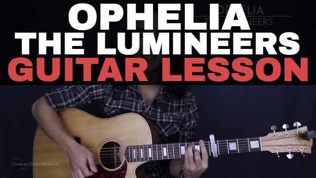 Ophelia The Lumineers Acoustic Guitar Tutorial Lesson