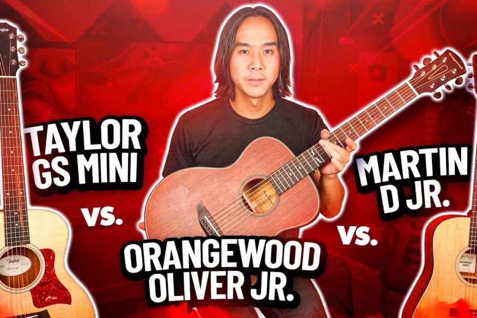 Orangewood Oliver Jr.  Vs Taylor GS Mini Vs Martin D Jr.