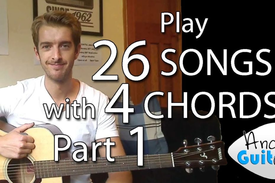 Play 26 SONGS with 4 CHORDS!! Part 1 - Chords and Songs