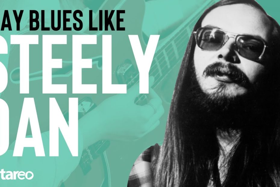 Play Blues Guitar Like Steely Dan