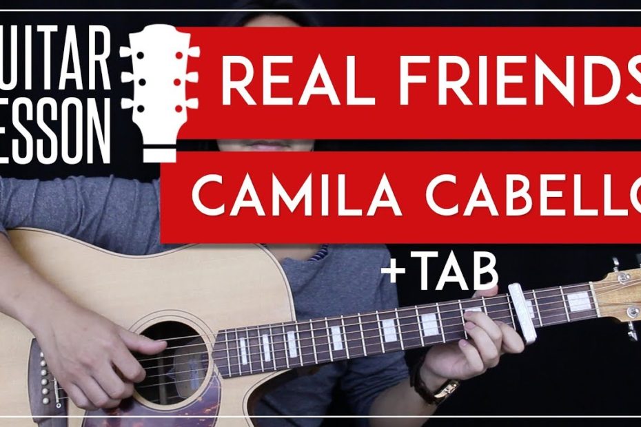 Real Friends Guitar Tutorial - Camila Cabello Guitar Lesson   |Fingerpicking + Easy Chords + Cover|