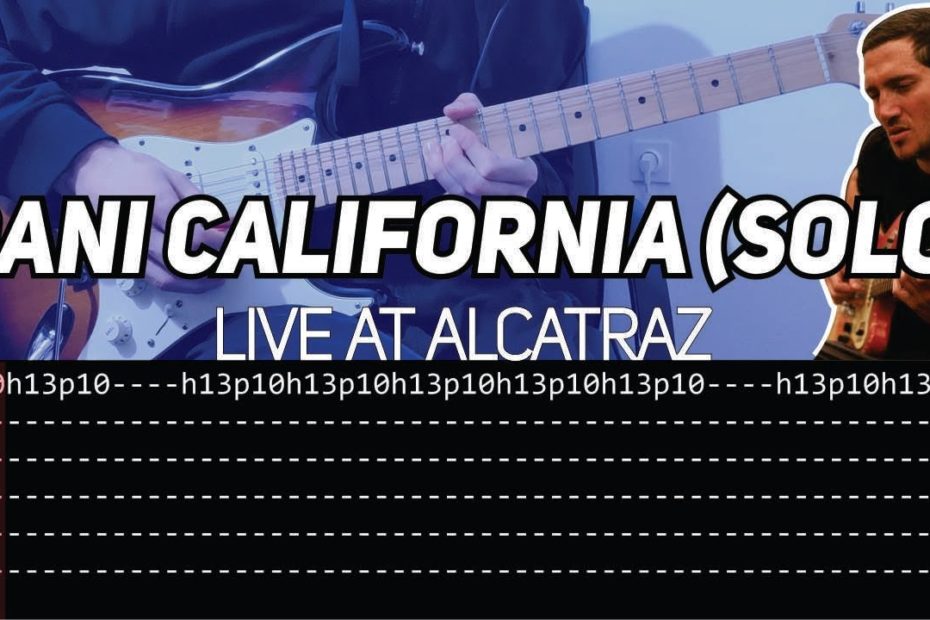 RHCP - Dani California solo Live at Alcatraz (Guitar lesson with TAB)