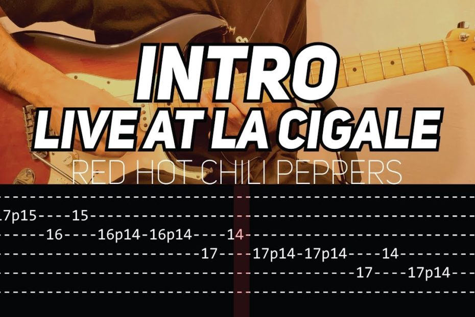 RHCP - Intro Live at La Cigale (Guitar lesson with TAB)