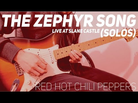 RHCP - The Zephyr Song solos Live at Slane Caslte (cover)