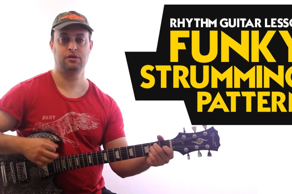 Rhythm Guitar Lesson - Funky Strumming Pattern