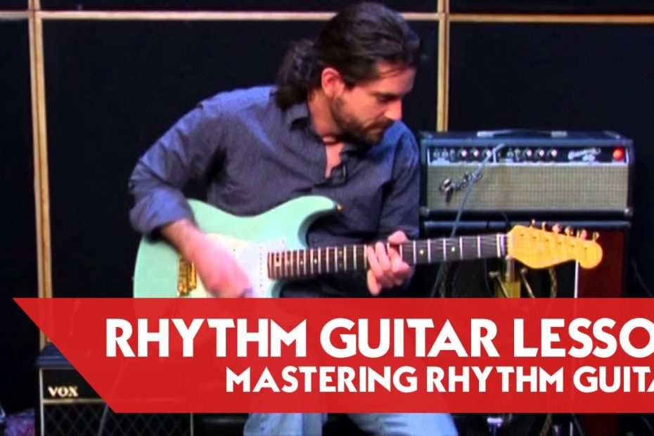 Rhythm Guitar Lesson - Mastering Rhythm Guitar