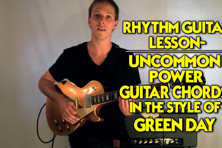 Rhythm Guitar Lesson - Uncommon Power Guitar Chords in the Style of Green Day