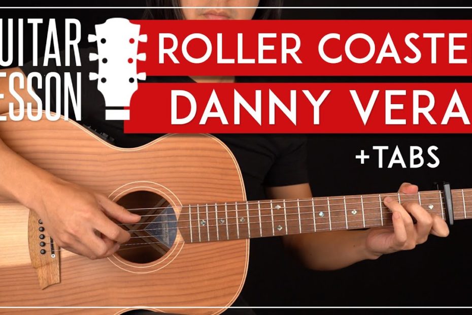 Roller Coaster Guitar Tutorial   Danny Vera Guitar Lesson |Fingerpicking + TAB|