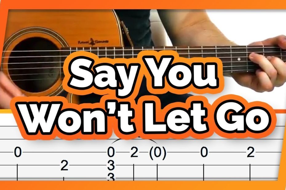 Say You Won't Let Go - fingerpicking guitar tutorial for beginners