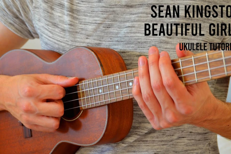 Sean Kingston – Beautiful Girls EASY Ukulele Tutorial With Chords / Lyrics