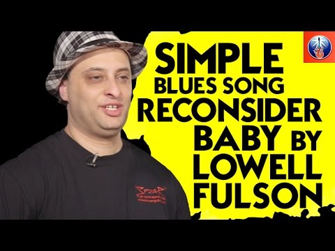 Simple Blues Song - Reconsider Baby by Lowell Fulson