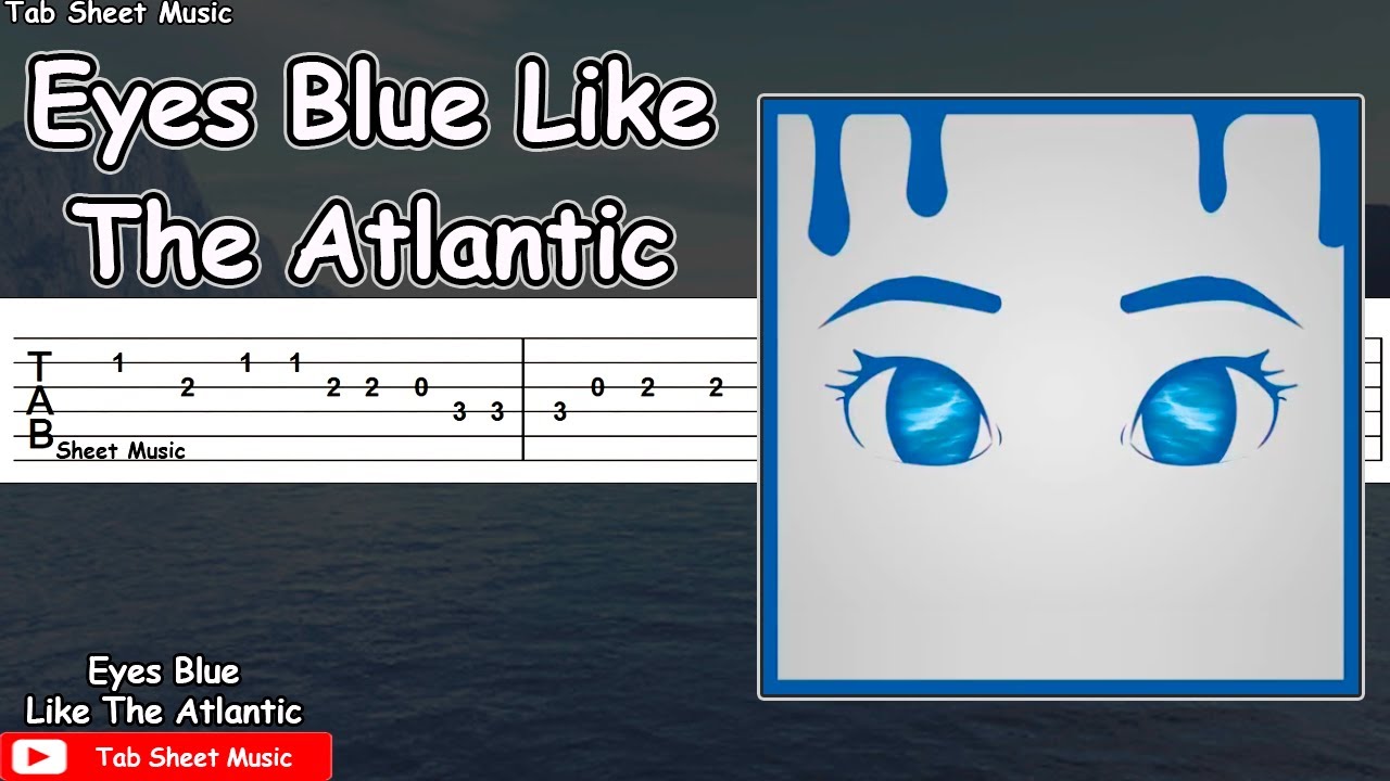 Sista Prod Eyes Blue Like The Atlantic Guitar Tutorial Tab Sheet Music