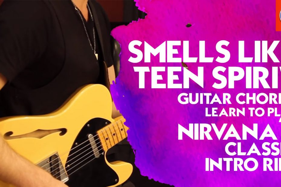 Smells Like Teen Spirit Guitar Chords - Learn to Play Nirvana´s Classic Intro Riff