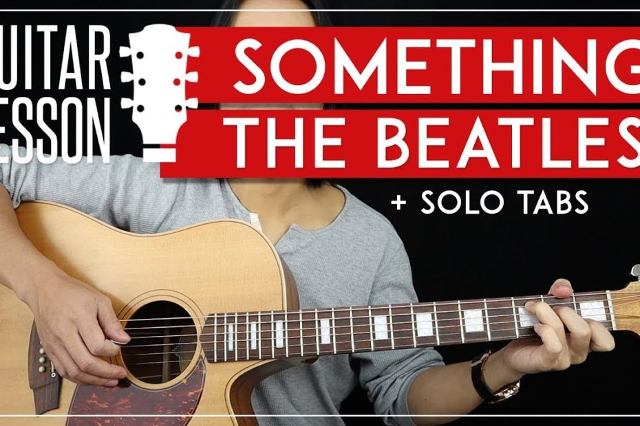 Something Guitar Lesson   The Beatles Guitar Tutorial |Chords + Solo + TAB|