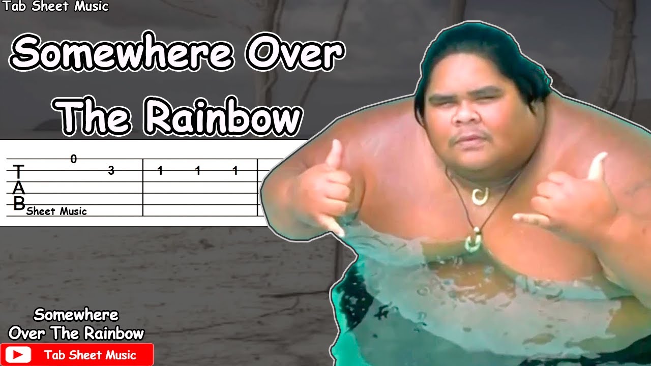 Somewhere Over The Rainbow Israel Kamakawiwoole Guitar Tutorial Tab Sheet Music 2285