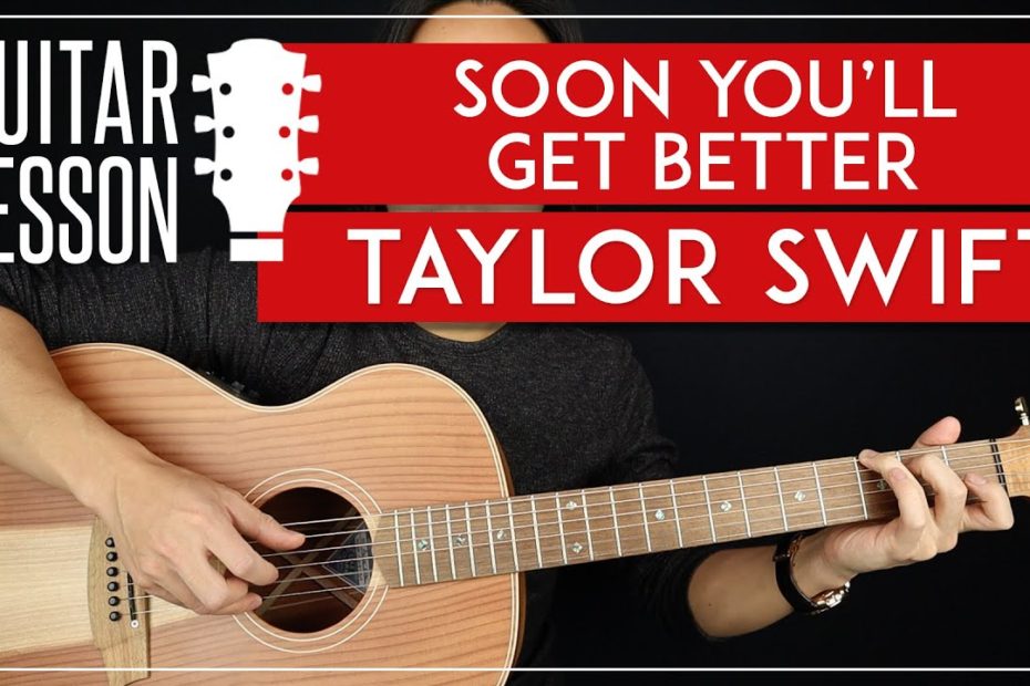 Soon You'll Get Better Guitar Tutorial   Taylor Swift Guitar Lesson |Fingerpicking + Chords|