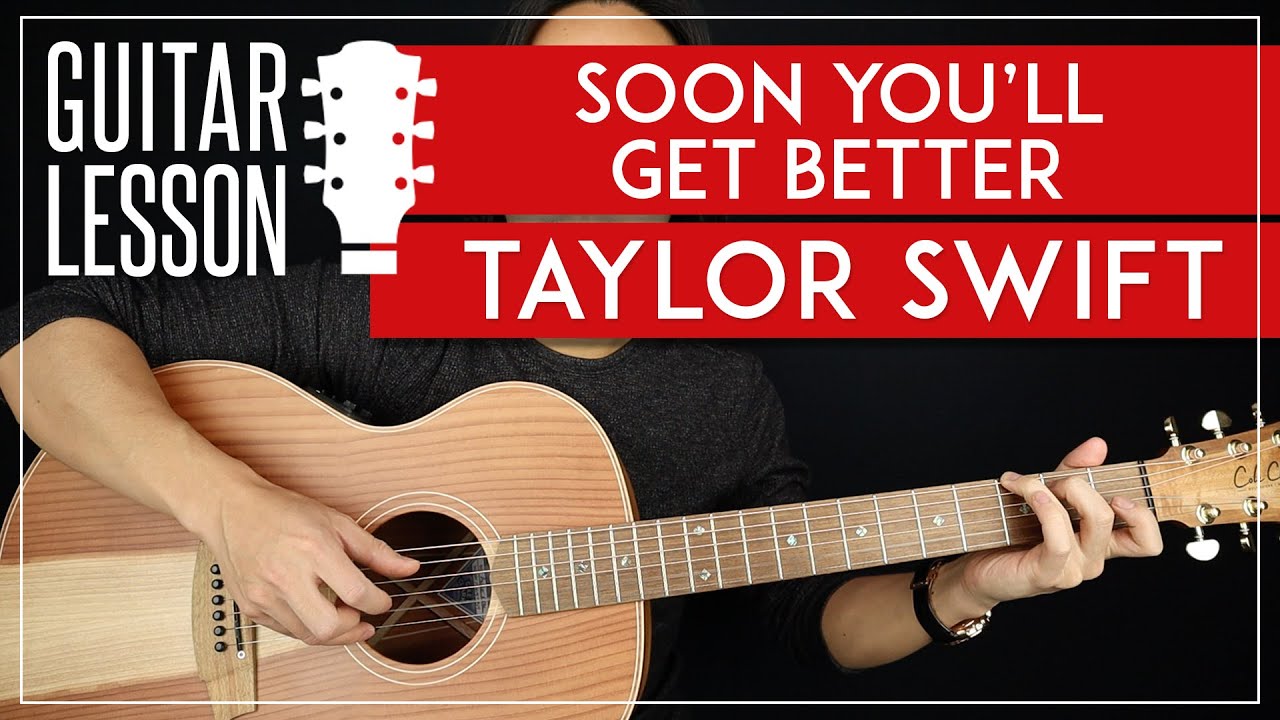 Soon You'll Get Better Guitar Tutorial Taylor Swift Guitar Lesson