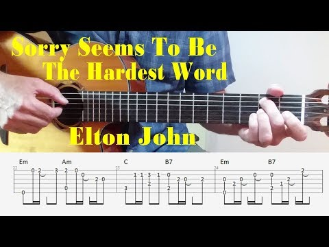 Sorry Seems To Be The Hardest Word - Elton John - Fingerstyle Guitar with tabs