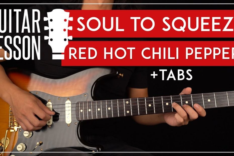 Soul To Squeeze Guitar Tutorial   Red Hot Chili Peppers Guitar Lesson |Rhythm + Solo + TAB|