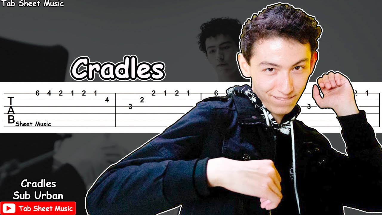 Sub Urban Cradles Guitar Tutorial Tab Sheet Music