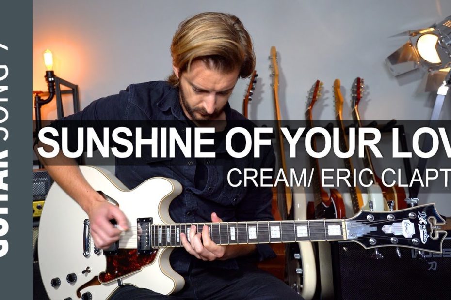 SUNSHINE OF YOUR LOVE Guitar Lesson + Tutorial (CREAM/CLAPTON) + BAND JAM ALONG!