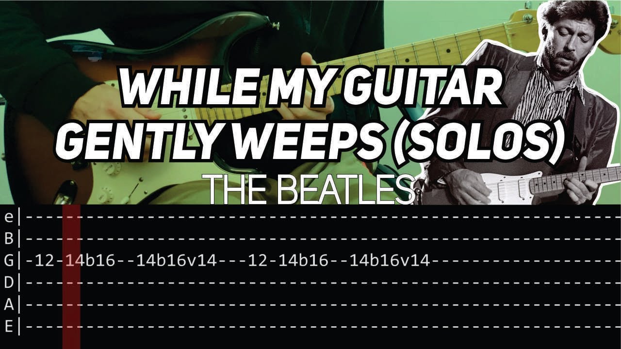 The Beatles While My Guitar Gently Weeps Solos Guitar Lesson With Tab Nikola Gugoski 1923