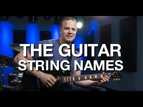 The Guitar String Names - Beginner Guitar Lesson #5