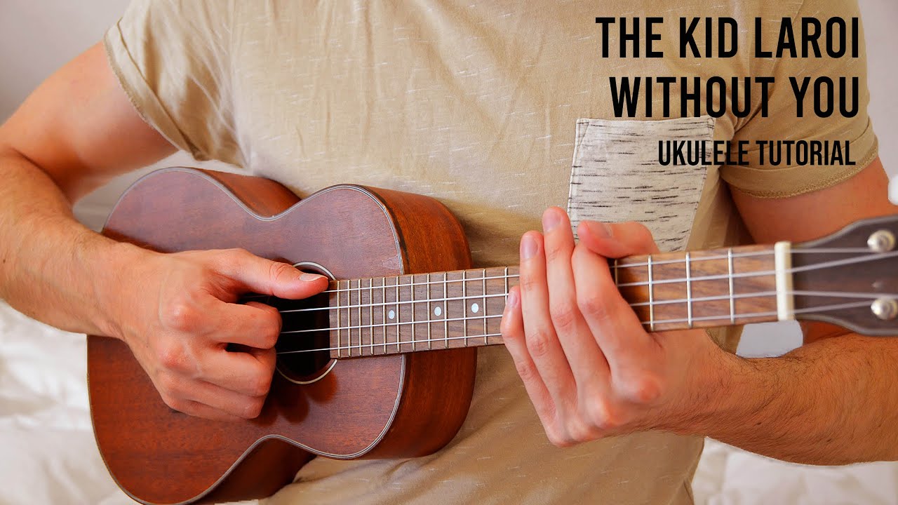 The Kid LAROI WITHOUT YOU EASY Ukulele Tutorial With Chords / Lyrics