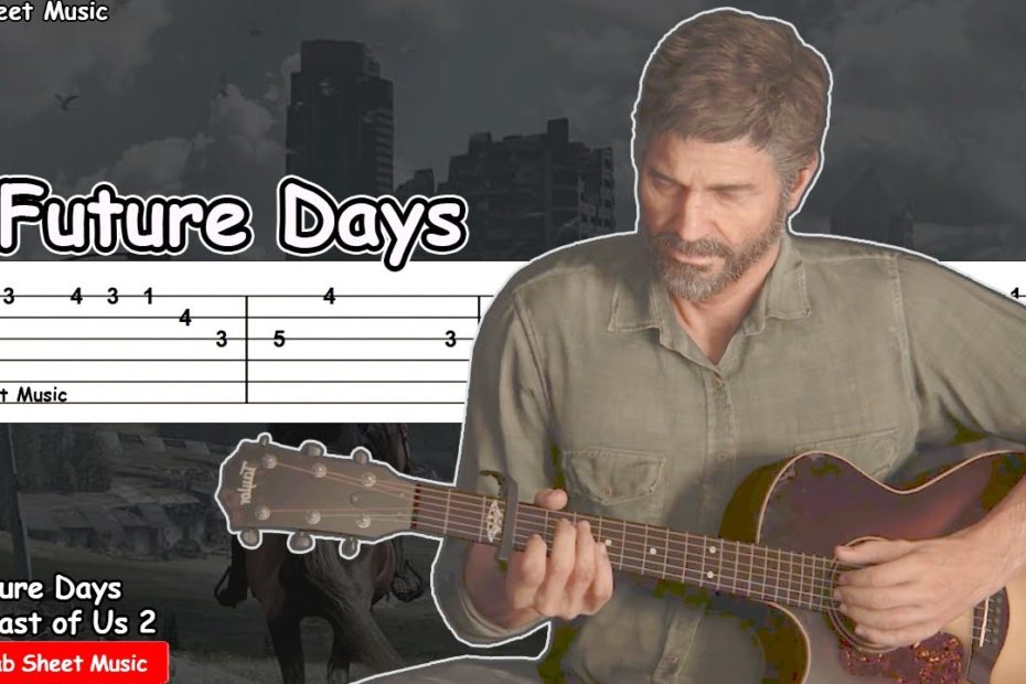 The Last of Us 2 - Future Days (Joel's Song) Guitar Tutorial