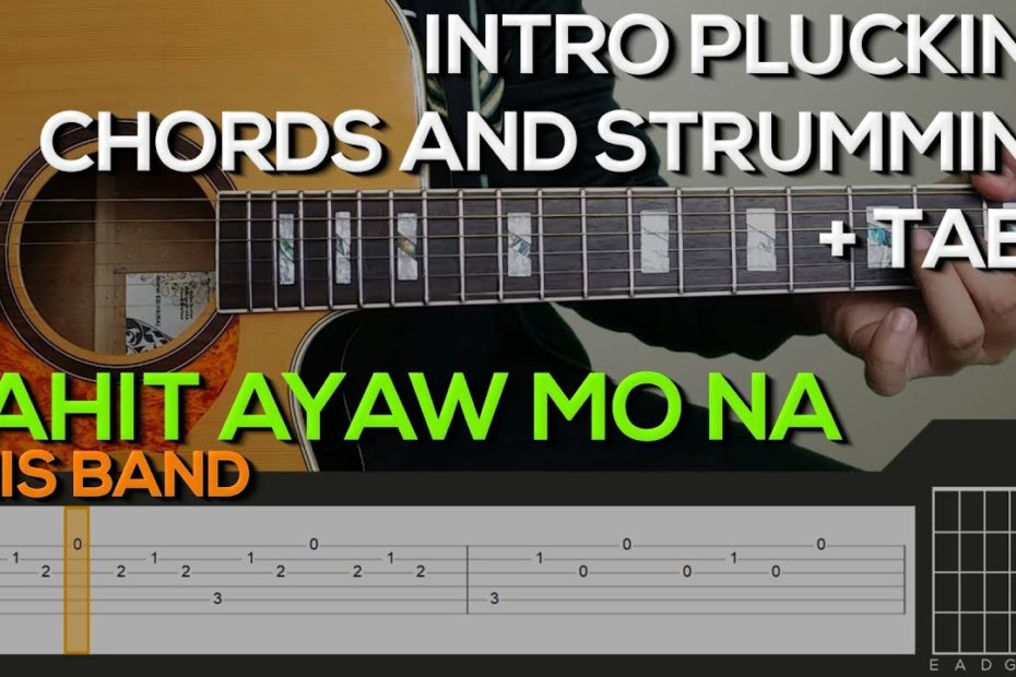 This Band - Kahit Ayaw Mo Na Guitar Tutorial [INTRO, CHORDS AND STRUMMING + TABS]