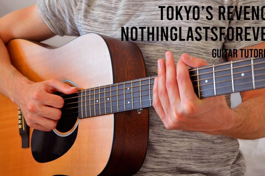 TOKYO'S REVENGE - nothinglastsforever EASY Guitar Tutorial With Chords / Lyrics
