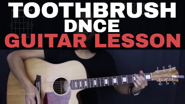 Toothbrush - DNCE Guitar Tutorial Lesson Chords + Acoustic Cover