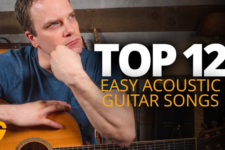 Top 12 Easy Acoustic Guitar Songs (Ft. The Beatles, Taylor Swift, Coldplay, & More!)