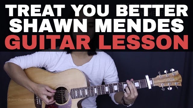 Treat You Better - Shawn Mendes Guitar Tutorial Lesson Chords + Acoustic Cover