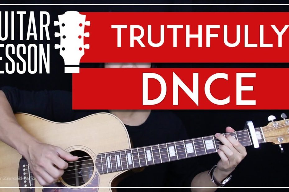 Truthfully Guitar Tutorial - DNCE Guitar Lesson    |Tabs + Guitar Cover|
