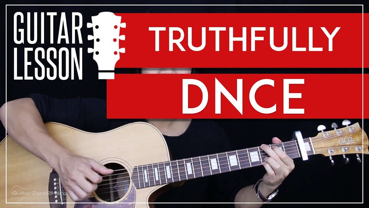 Truthfully Guitar Tutorial - DNCE Guitar Lesson |Tabs + Guitar Cover ...