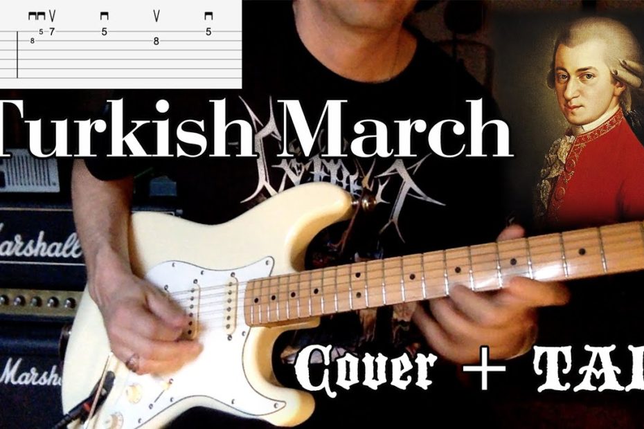 Turkish March/La Marche Turque - Wolfgang Amadeus Mozart (Cover + TAB)