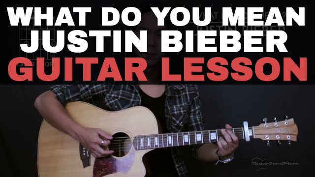 What Do You Mean Acoustic - Justin Bieber: Guitar Tutorial (Easy Version + Intermediate Version)