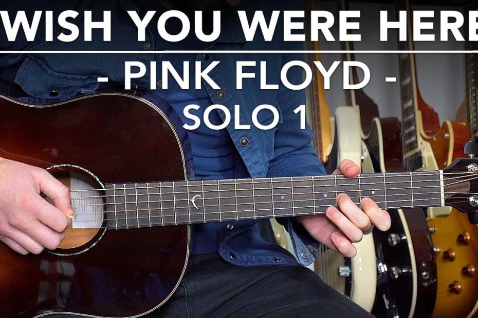 Wish You Were Here SOLO Guitar Lesson Tutorial - Pink Floyd