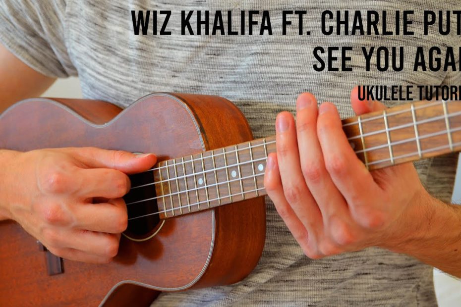 Wiz Khalifa - See You Again ft. Charlie Puth EASY Ukulele Tutorial With Chords / Lyrics