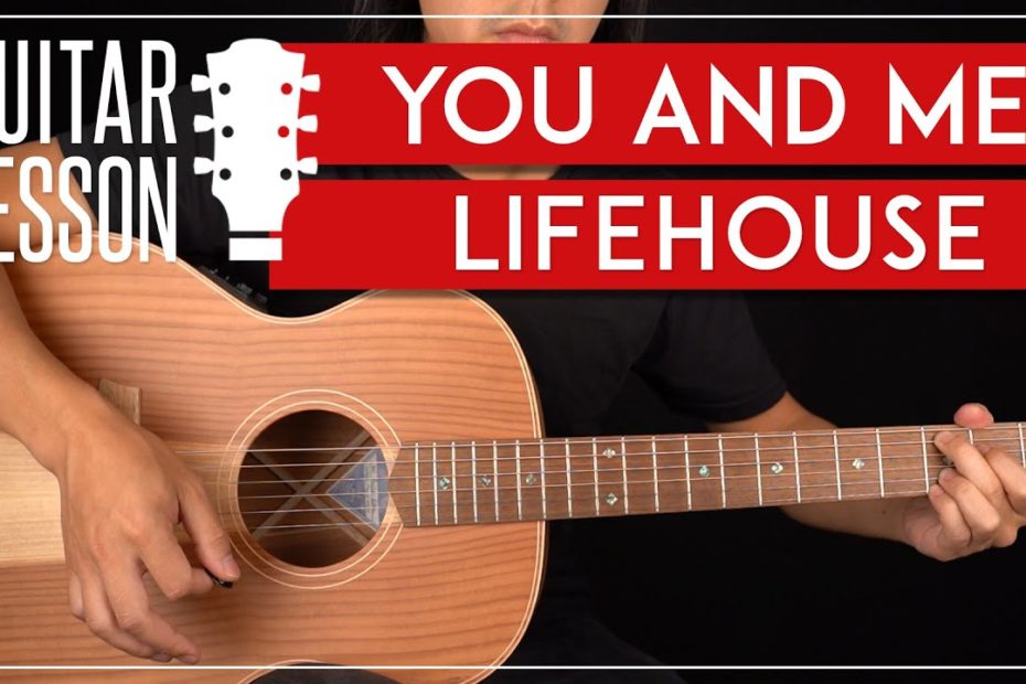 You & Me Guitar Tutorial - Lifehouse Guitar Lesson |Easy Chords|